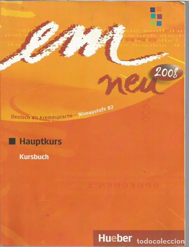 Libros de segunda mano: EM NEU DEUTSCH ALS FREMDSPRACHE B2 HAUPTKURS KURSBUCH HUEBER 2008