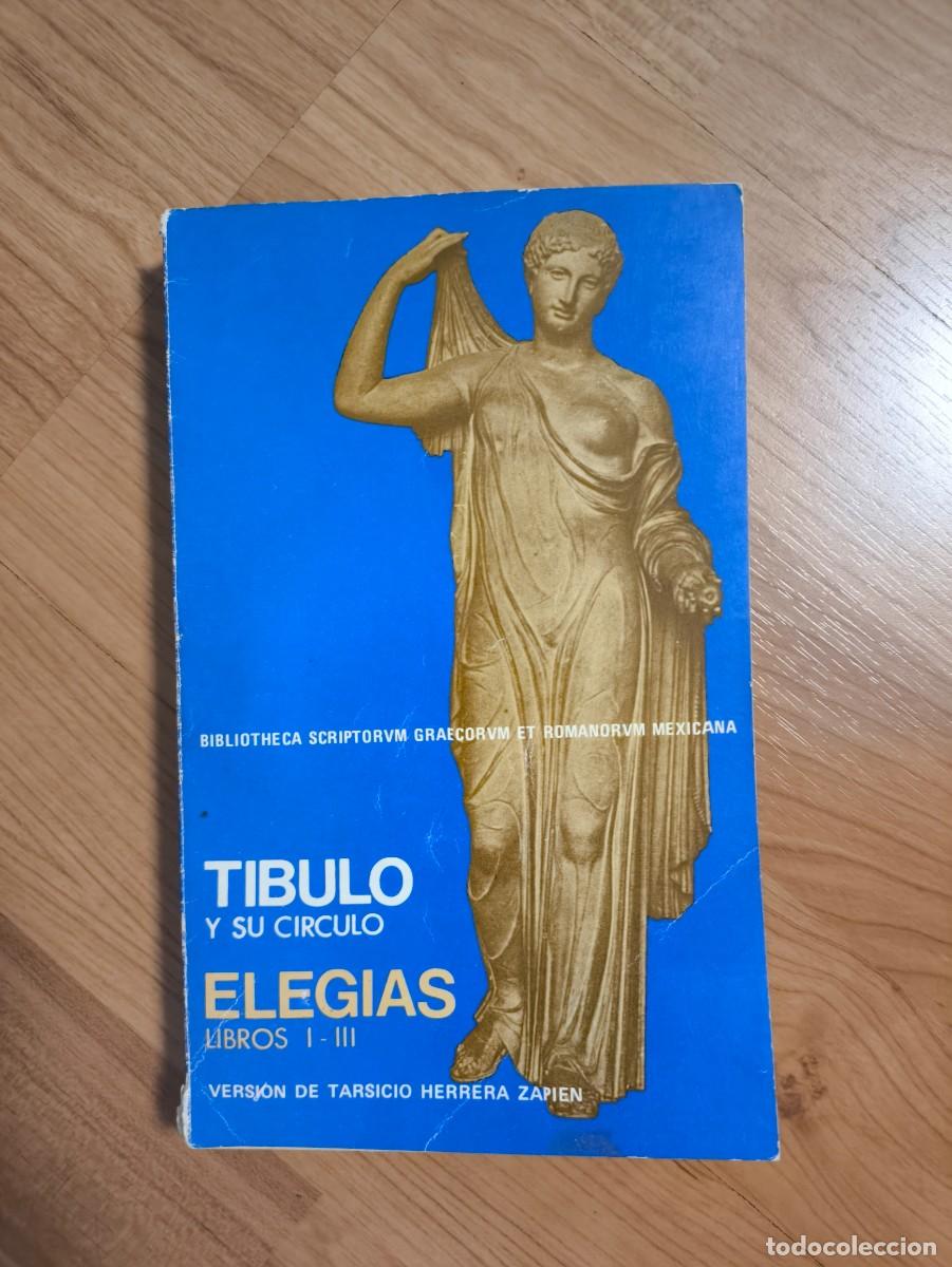 Libros de segunda mano: &rdquo;Tibulo y su c&iacute;rculo: Eleg&iacute;as (Libros I - III)&rdquo; - Foto 1
