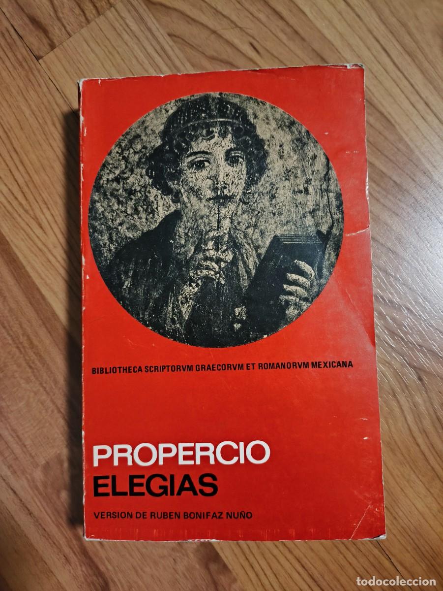 Livres d'occasion: Propercio - Eleg&iacute;as (Edici&oacute;n Biling&uuml;e Lat&iacute;n-Espa&ntilde;ol) - UNAM - Bonifaz Nu&ntilde;o