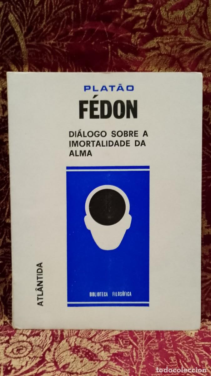 Livres d'occasion: F&eacute;don, Di&aacute;logo sobre a Imortalidade da Alma - Plat&atilde;o