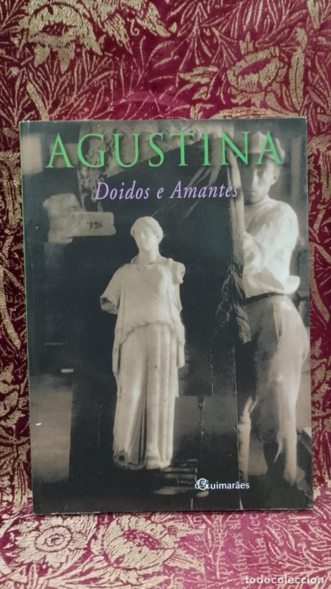 Libros de segunda mano: Agustina - Doidos e Amantes 1&ordf; Edi&ccedil;&atilde;o