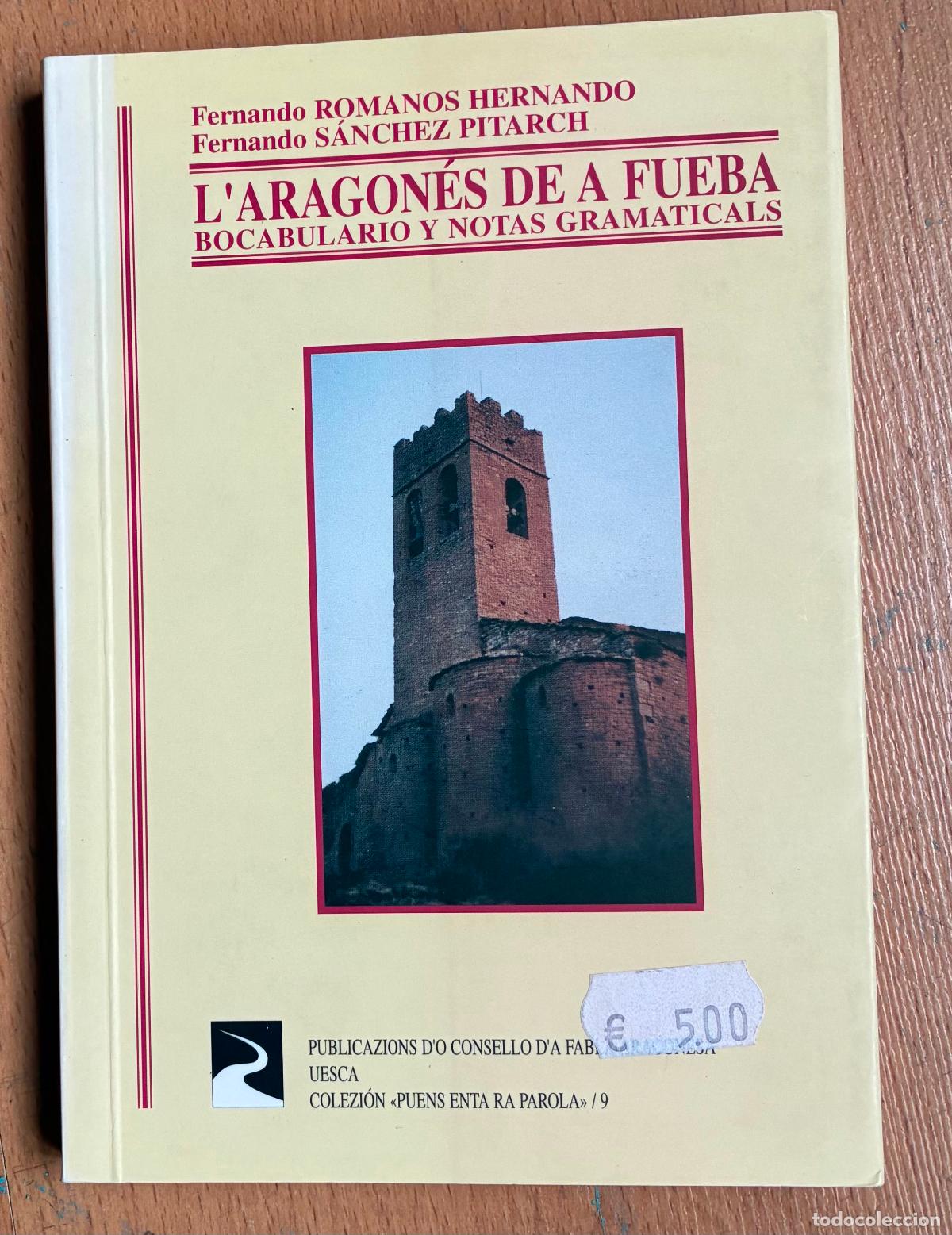 Livres d'occasion: L' ARAGONES DE A FUEBA, Bocabulario y notas gramaticas, Fernando Romanos Hernando, Sanchez Pitarch