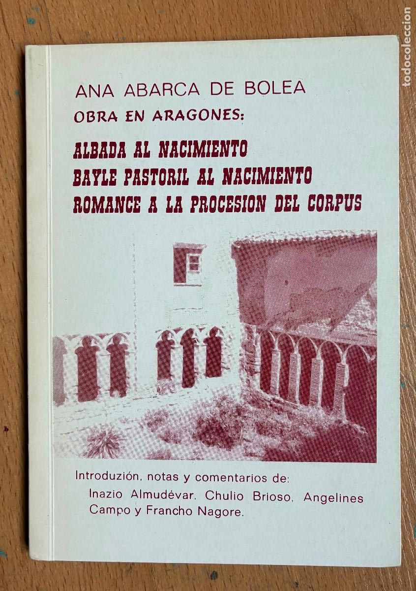 Libros de segunda mano: ALBADA AL NACIMIENTO BAYLE PASTORIL AL NACIMIENTO ROMANCE A LA PROCESION DEL CORPUS, Ana Bolea
