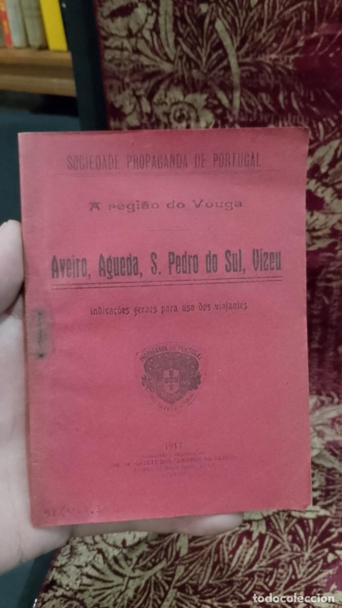 Libros de segunda mano: Aveiro, &Aacute;gueda, S. Pedro do Sul, Vizeu 1917 Sociedade Propaganda de Portugal