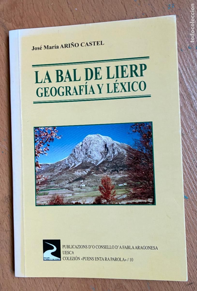 Libri di seconda mano: LA BAL DE LIERP, GEOGRAFIA Y LEXICO, Jose Maria Ari&ntilde;o Castel