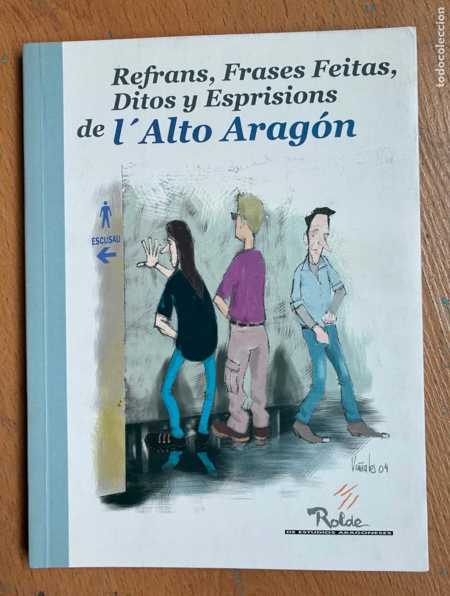 Libri di seconda mano: REFRANS , FRASES FEITAS, DITOS Y ESPRISIONS DE L`ALTO ARAGON, Rolde