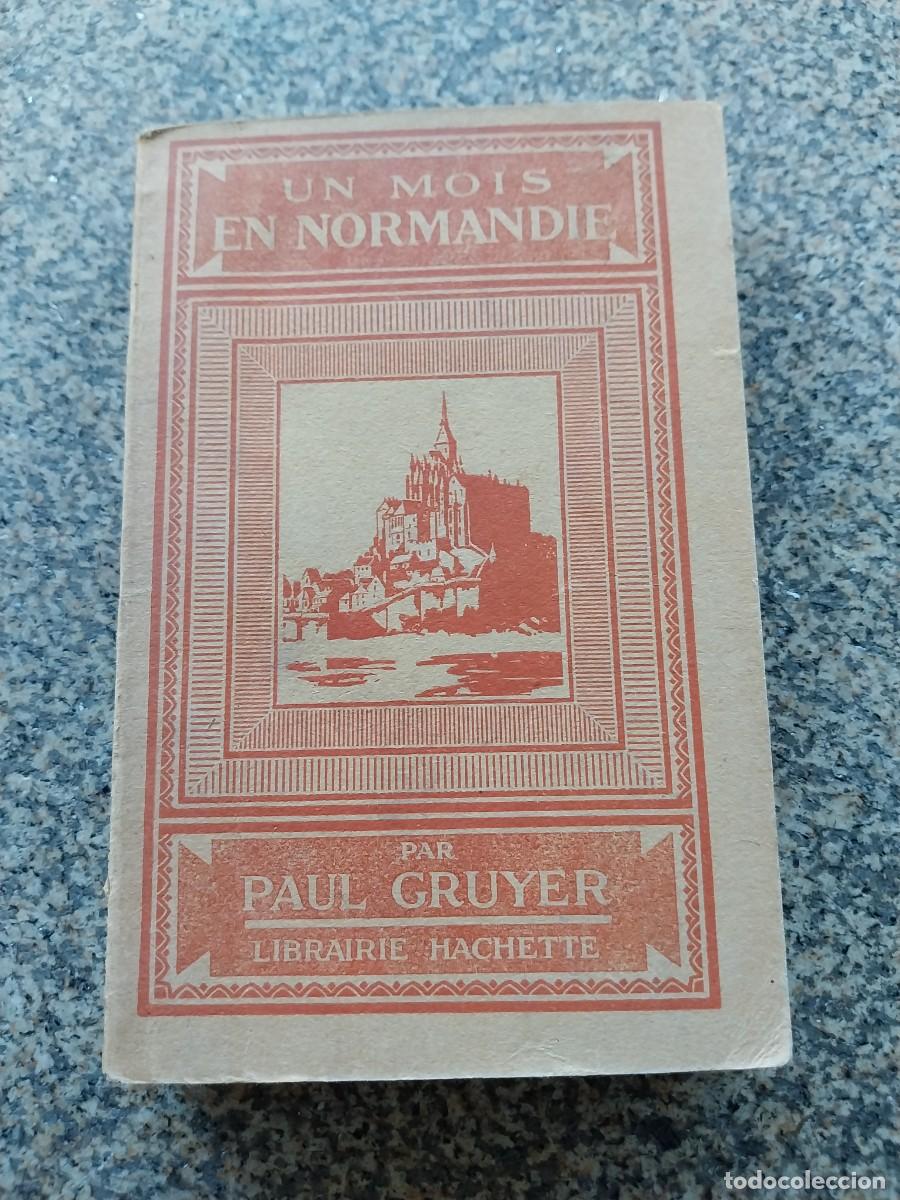 Second hand books: UN MOIS EN NORMANDIE -- PAUL GRUYER -- 1922 ..