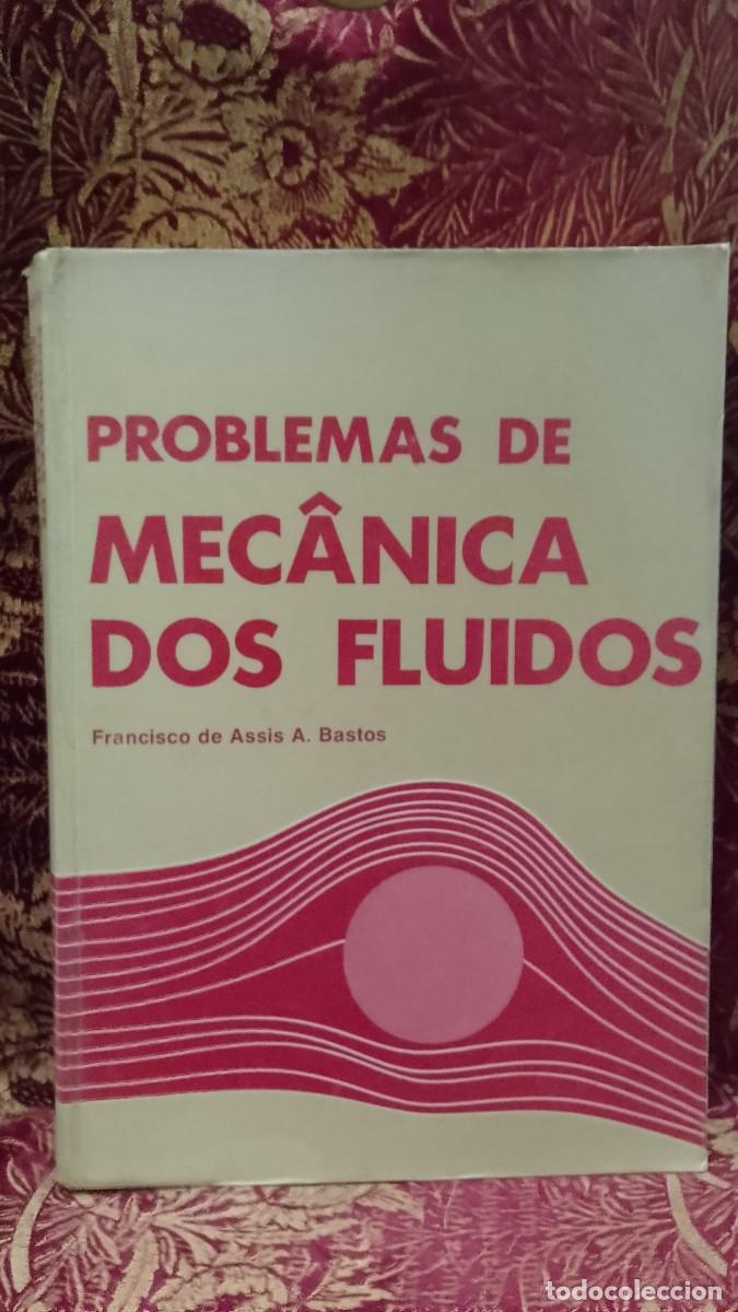 Libri di seconda mano: Problemas de Mec&acirc;nica dos Fluidos - Francisco de Assis A. Bastos