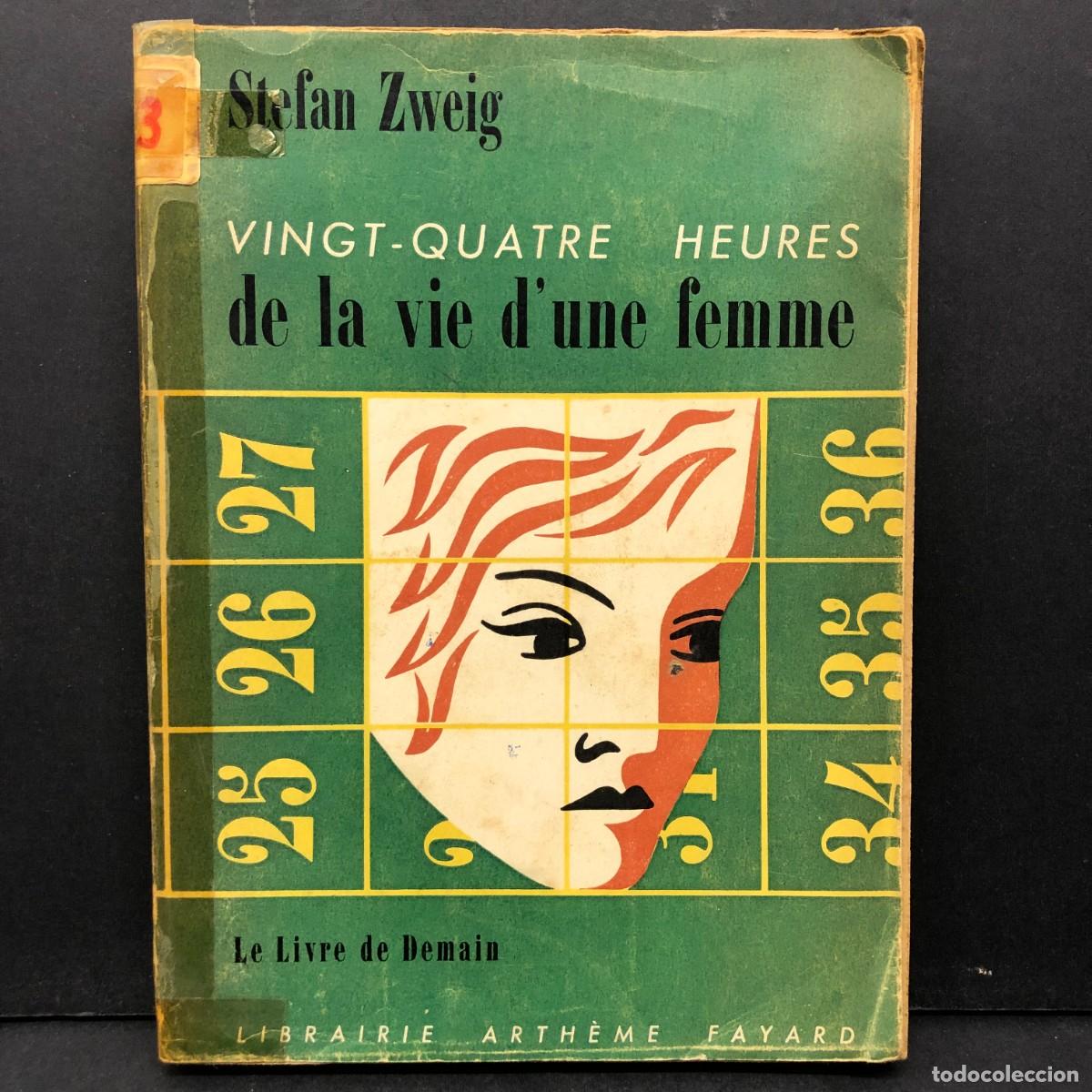 Gebrauchte B&uuml;cher: VINGT-QUATRE HEURES DE LA VIE D'UNE FEMME - STEFAN ZWEIG - LE LIVRE DE DEMAIN - FAYARD / 881