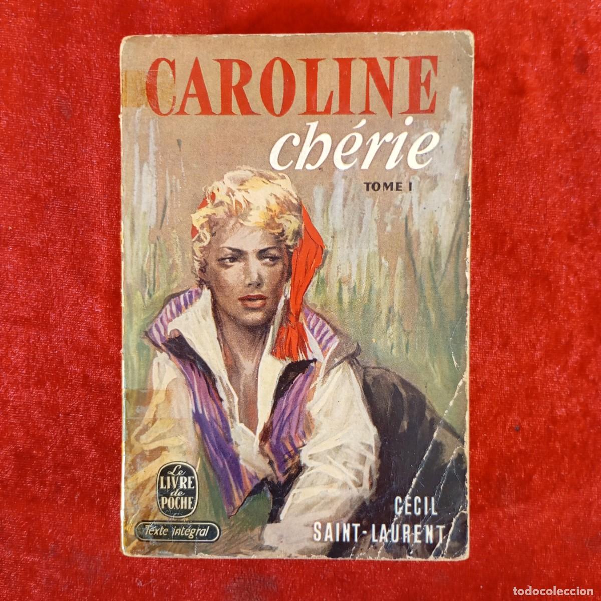 Second hand books: CAROLINE C&Eacute;RIE - TOME I - CECIL SAINT-LAURENT - LE LIVRE DE POCHE / 952