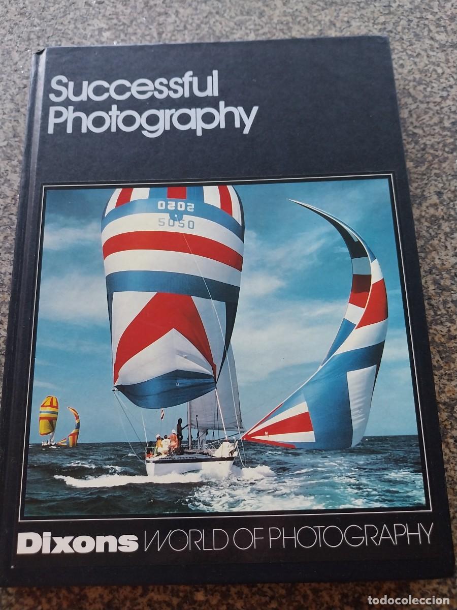 Libri di seconda mano: SUCCESSFUL PHOTOGRAPHY - DIXONS WORLD OF PHOTOGRAPHY -- FOTOGRAFIAS --