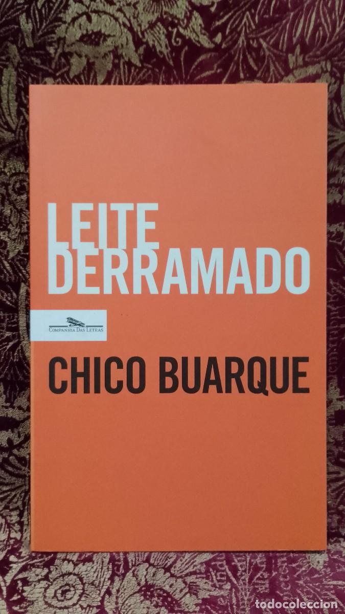 Livros em segunda m&atilde;o: Leite Derramado - Chico Buarque 1&ordf; Edi&ccedil;&atilde;o