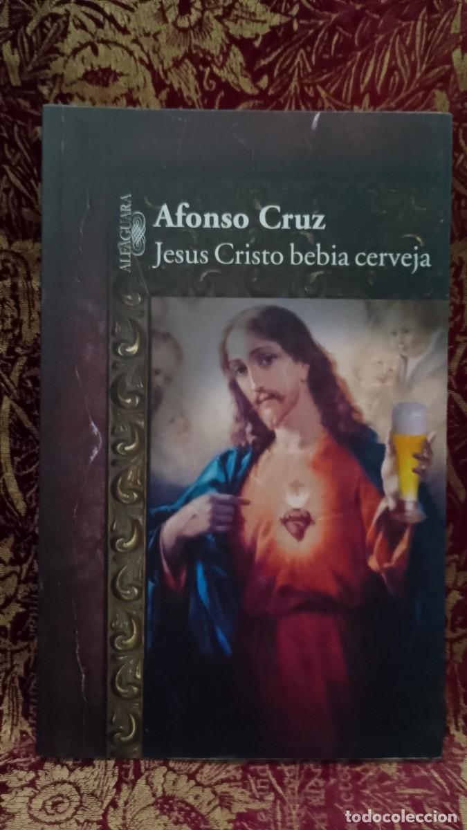 Livros em segunda m&atilde;o: Afonso Cruz - Jesus Cristo bebia Cerveja
