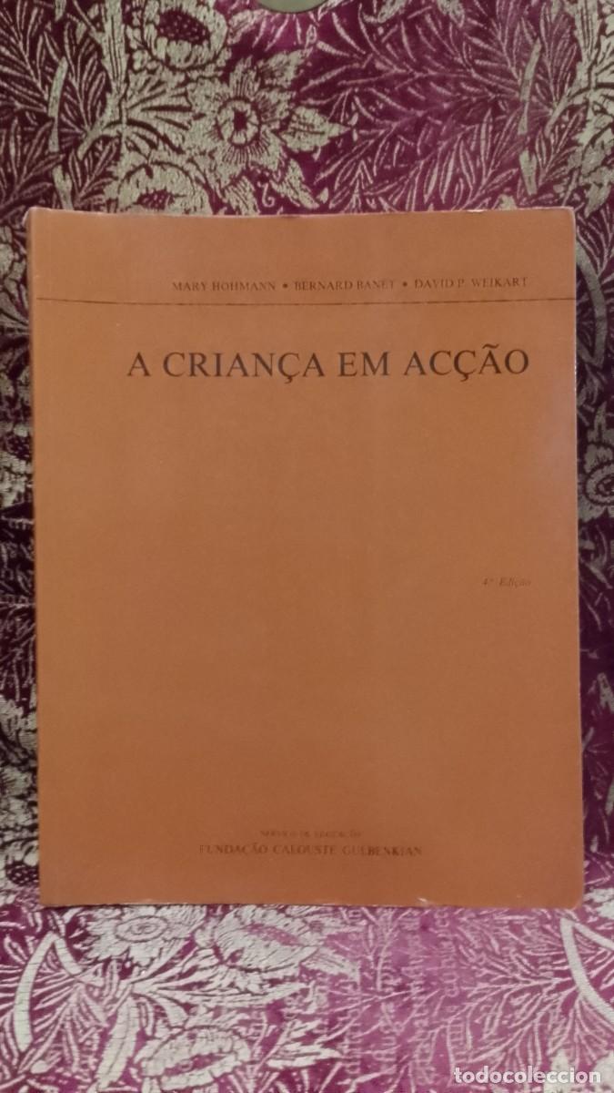 Libros de segunda mano: A Crian&ccedil;a em Ac&ccedil;&atilde;o - Mary Hohmann