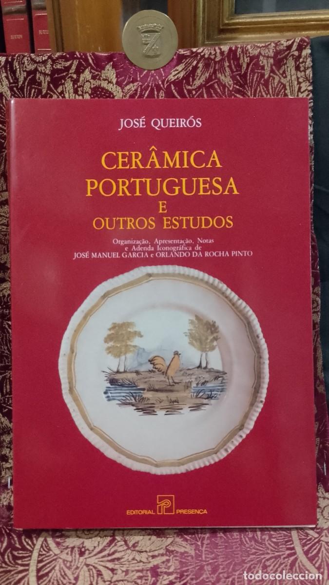 Libri di seconda mano: Cer&acirc;mica Portuguesa e outros estudos - Jos&eacute; Queir&oacute;s