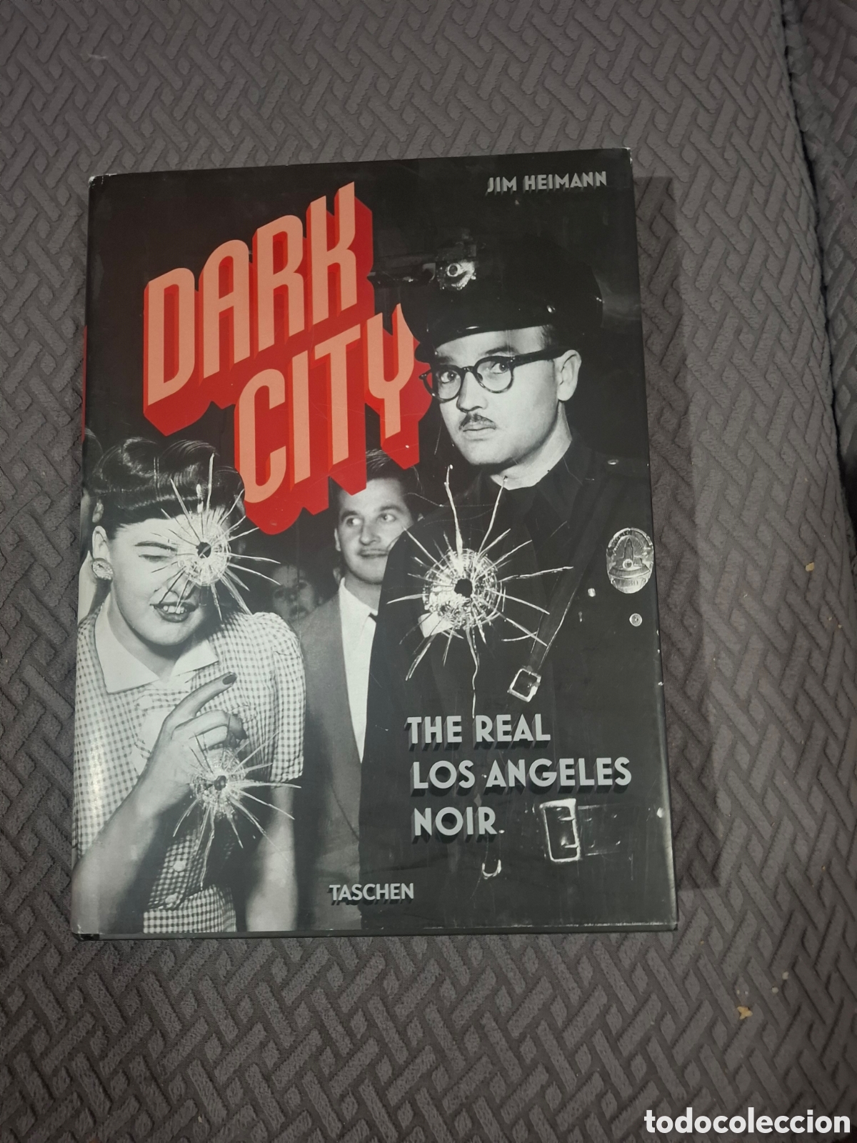 Libros de segunda mano: Jim Heimann Dark City the real Los Angeles Noir Jim Heimann tapa dura Libro de fotos con textos en