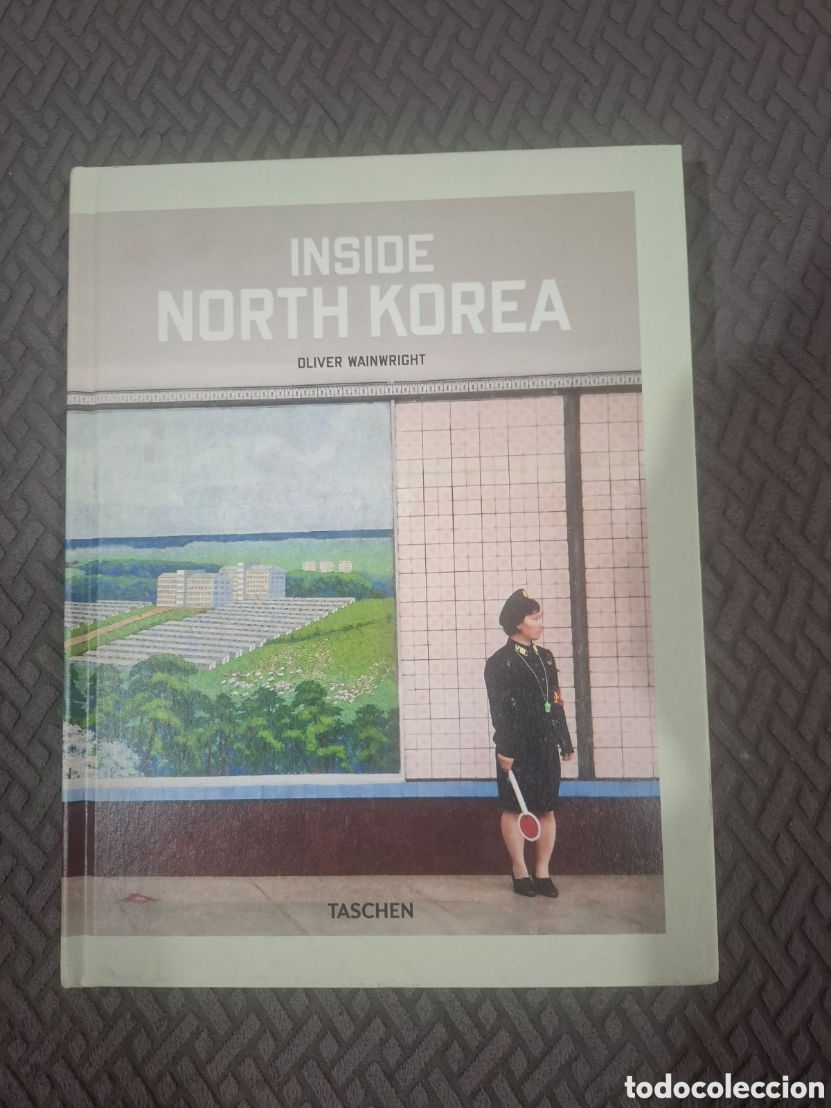 Libros de segunda mano: Inside North Korea Oliver Wainwright ed taschen tapa dura libro de fotos con textos en ingles
