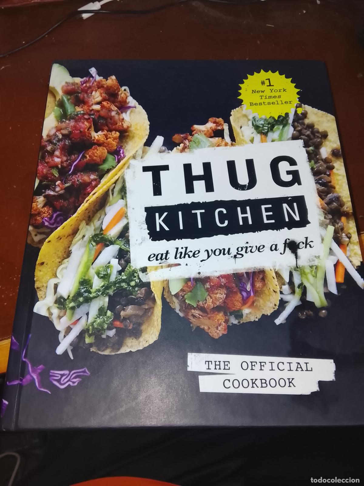 Libros de segunda mano: Libro Thug Kitchen: The Official Cookbook (Tapa Dura, Ingl&eacute;s) &mdash; Edici&oacute;n Especial / 212 P&aacute;g