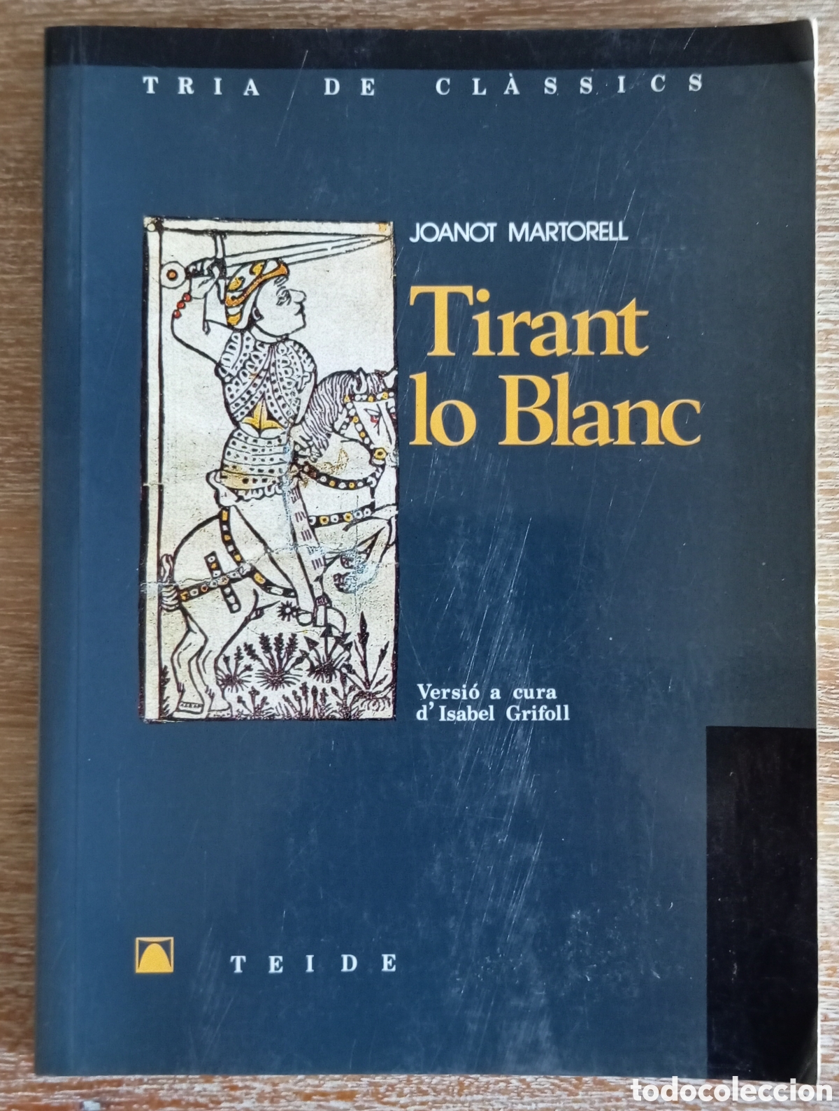 Libros de segunda mano: TIRANT LO BLANC - JOANOT MARTORELL - TEIDE