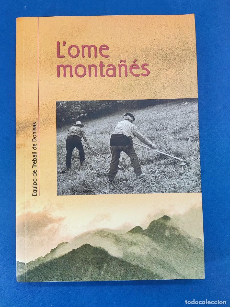 Libros de segunda mano: L&acute;OME MONTA&Ntilde;&Eacute;S / EQUIPO DE TREBALL DE DONISAS / 2015 / IDIOMA ARAGONES