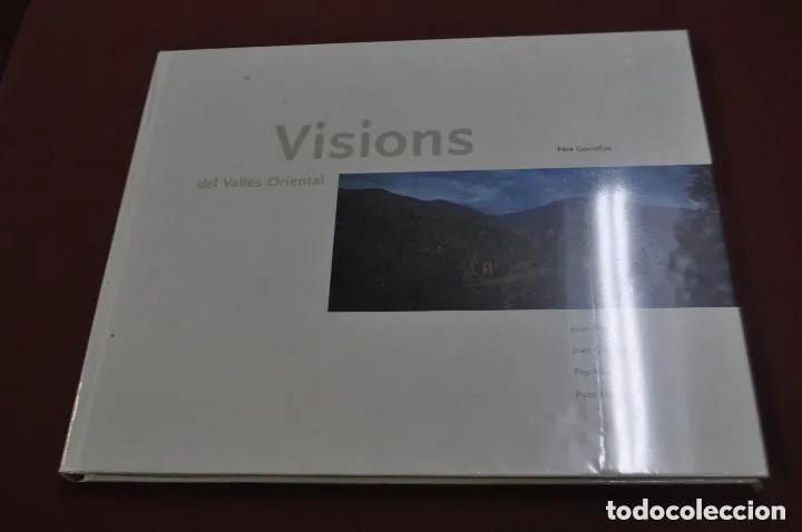 Libros de segunda mano: Visions del Vall&egrave;s Oriental - Pere Cornellas, Joan Abell&oacute;, J.Garriga, P. Mas i Paco Monja MPB