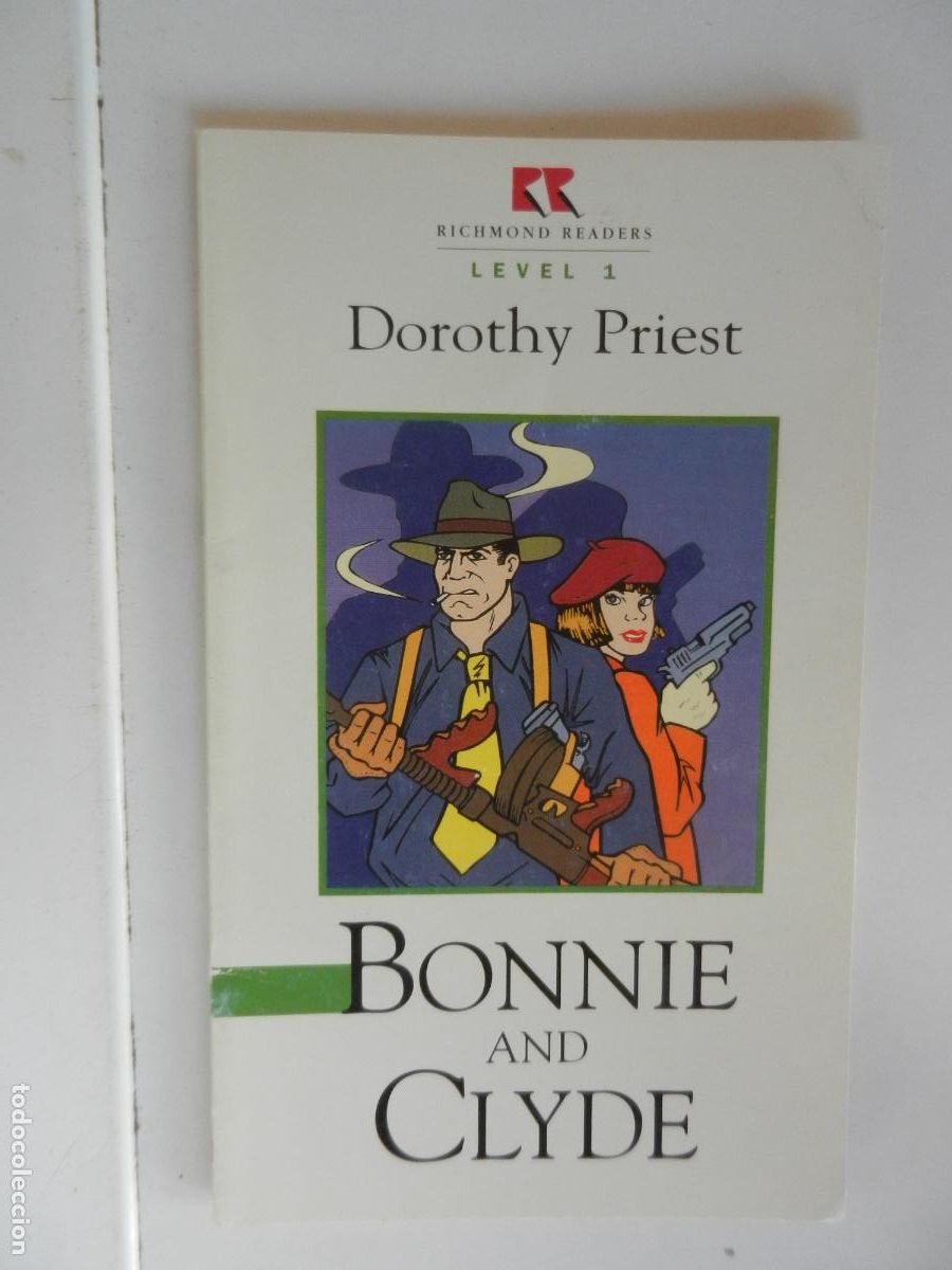 Libros de segunda mano: BONNIE AND CLYDE - DOROTHY PRIEST - LEVEL 1 - RICHMOND READERS 2006.