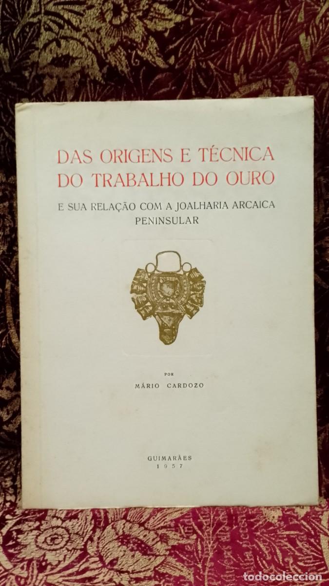 Libros de segunda mano: Das Origens e T&eacute;cnica do Trabalho do Ouro 1957 M&aacute;rio Cardozo