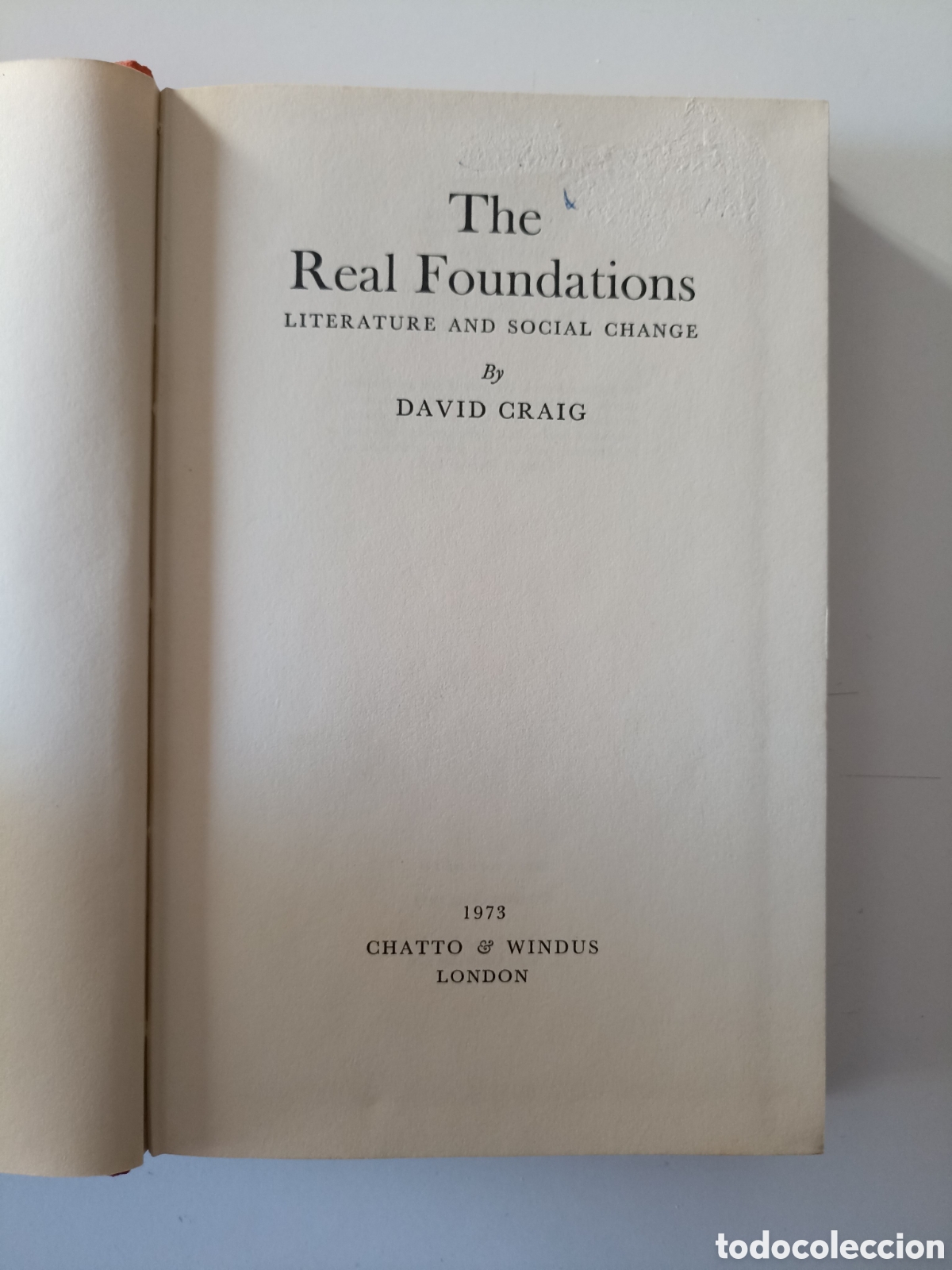 Libros de segunda mano: LIBRO EN INGL&Eacute;S David Craig - The Real Foundations. Literature and Social Change (Chatto&Windus 1973