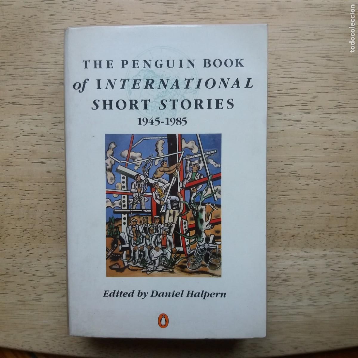 Libros de segunda mano: The Penguin Book Of International Short Stories 1945-1985. Edited by Daniel Halpern