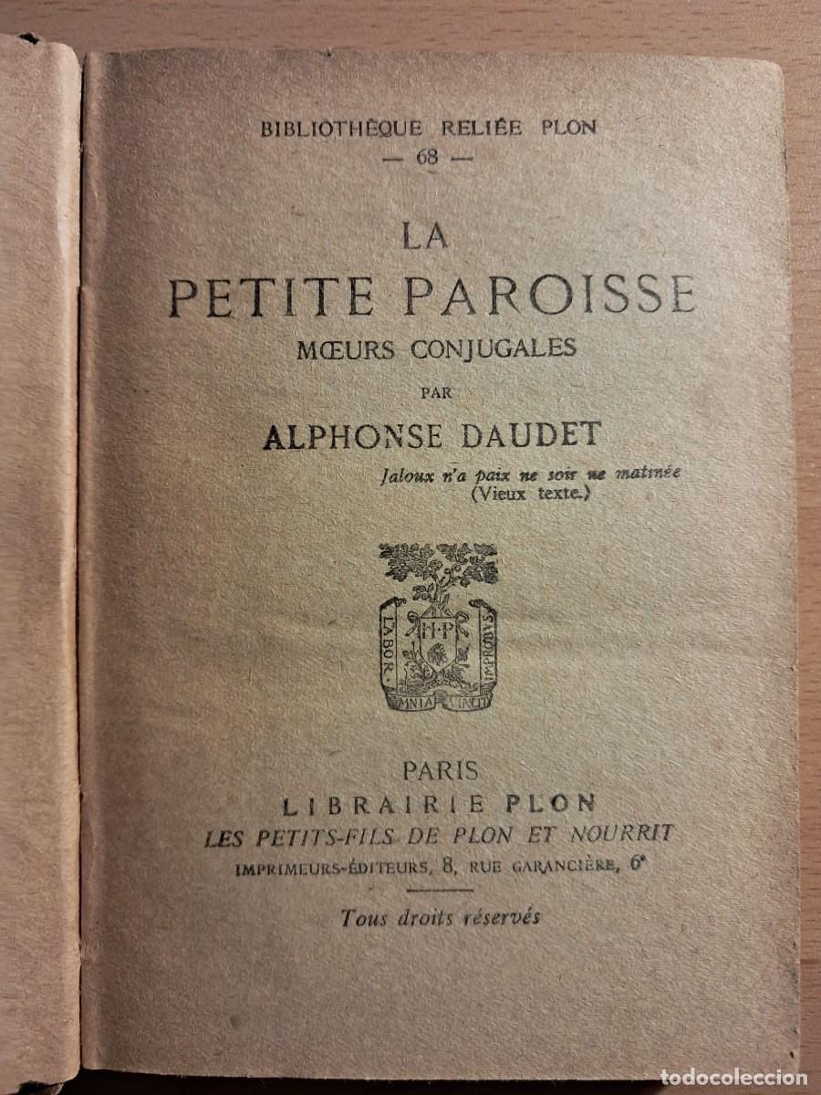 Libros de segunda mano: Llibre: LA PETITE PAROISSE, moeurs conjugales (en franc&eacute;s) de Alphonse DAUDET. 1930
