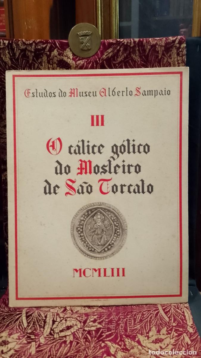 Libros de segunda mano: O C&aacute;lice G&oacute;tico do Mosteiro de S&atilde;o Torcato 1953