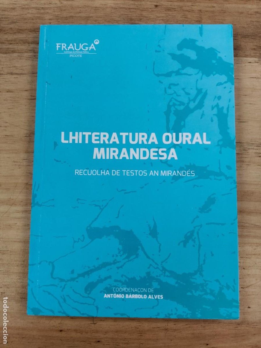 Libros de segunda mano: Lhiteratura oral mirandesa: recuolha de textos an mirand&eacute;s - Coord. Ant&oacute;nio B&aacute;rbolo Alves - Frauga