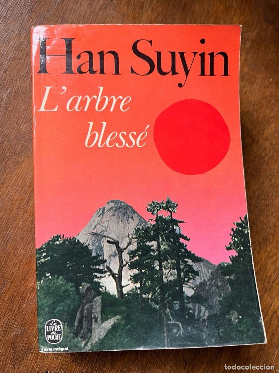 Libros de segunda mano: L'arbre bless&eacute; - Han Suyin (1965)