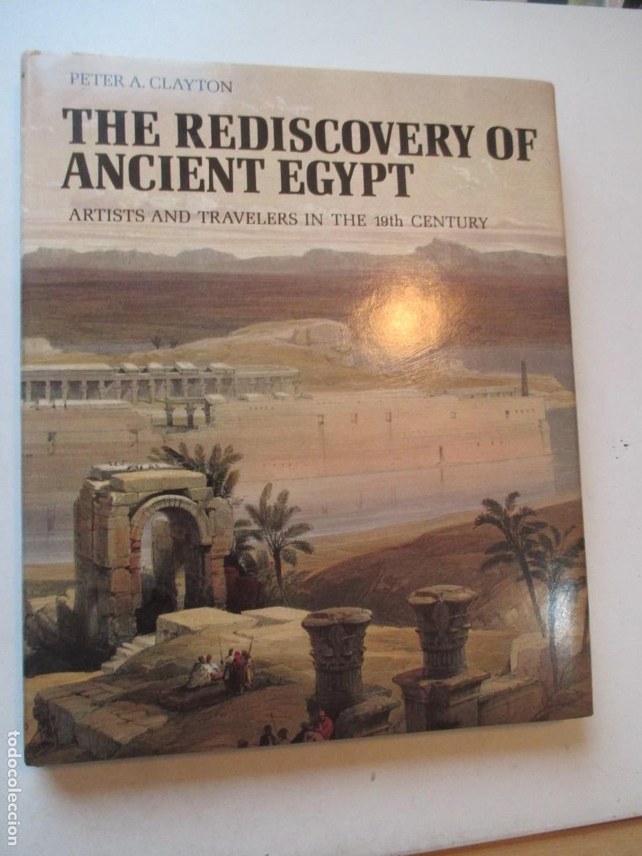 Libros de segunda mano: PETER A. CLAYTON The rediscovery of ancient Egypt (ingl&eacute;s) W42656