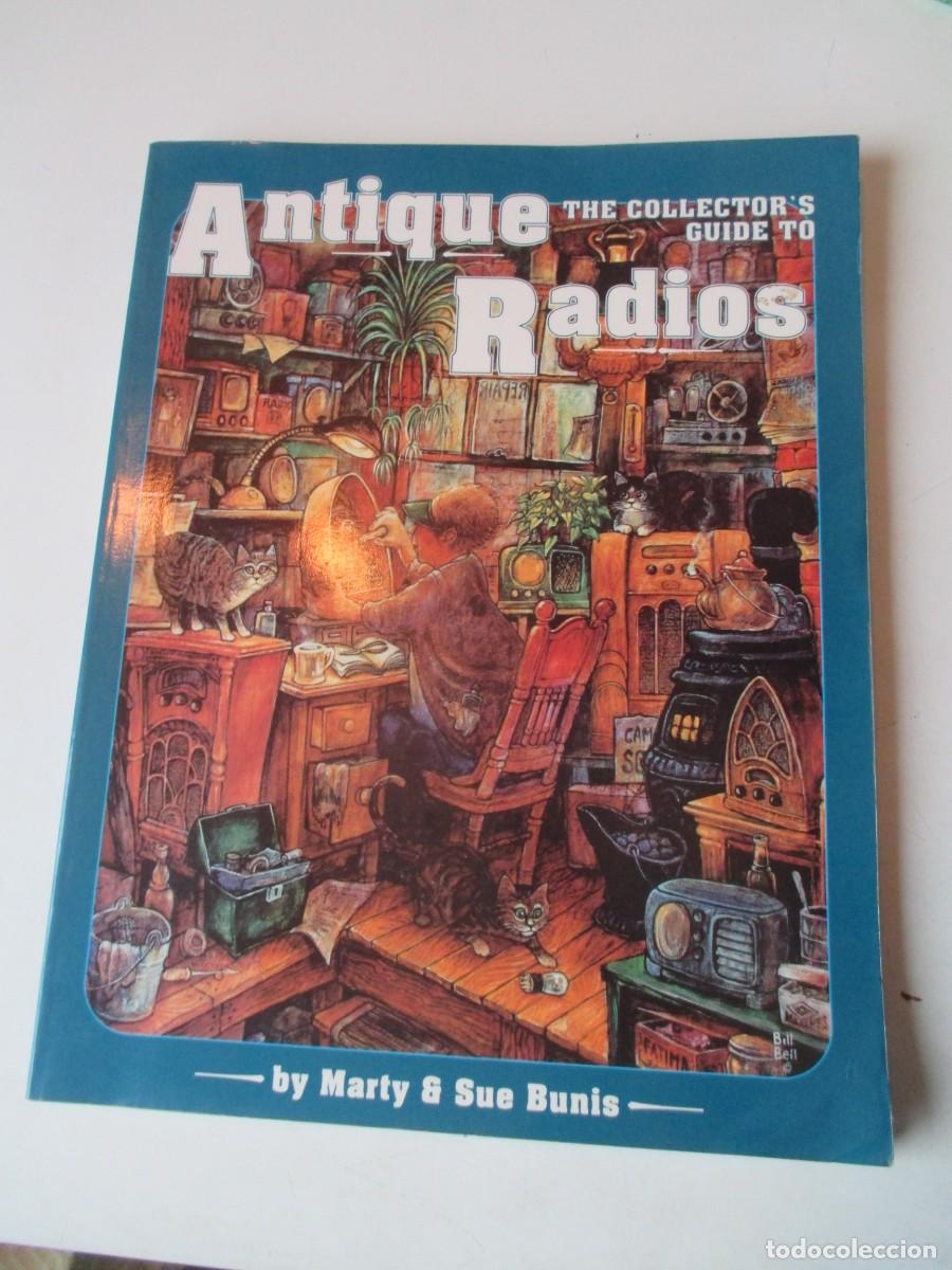 Libros de segunda mano: MARTY 6 SUE BUNIS The collector&acute;s guide to Antique Radios (ingl&eacute;s) w42690