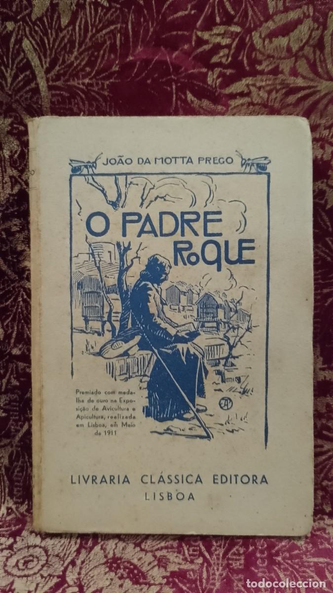 Libros de segunda mano: O Padre Roque 1942 Jo&atilde;o da Motta Prego