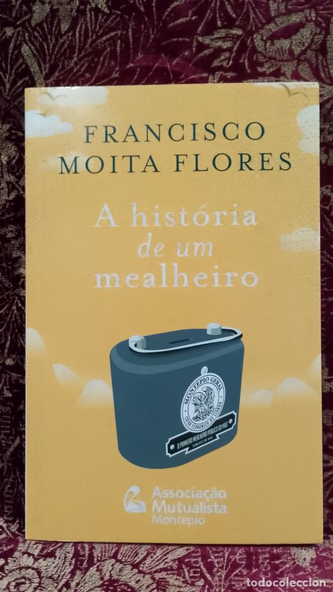 Libros de segunda mano: A Hist&oacute;ria de um Mealheiro - Francisco Moita Flores 1&ordf; Edi&ccedil;&atilde;o