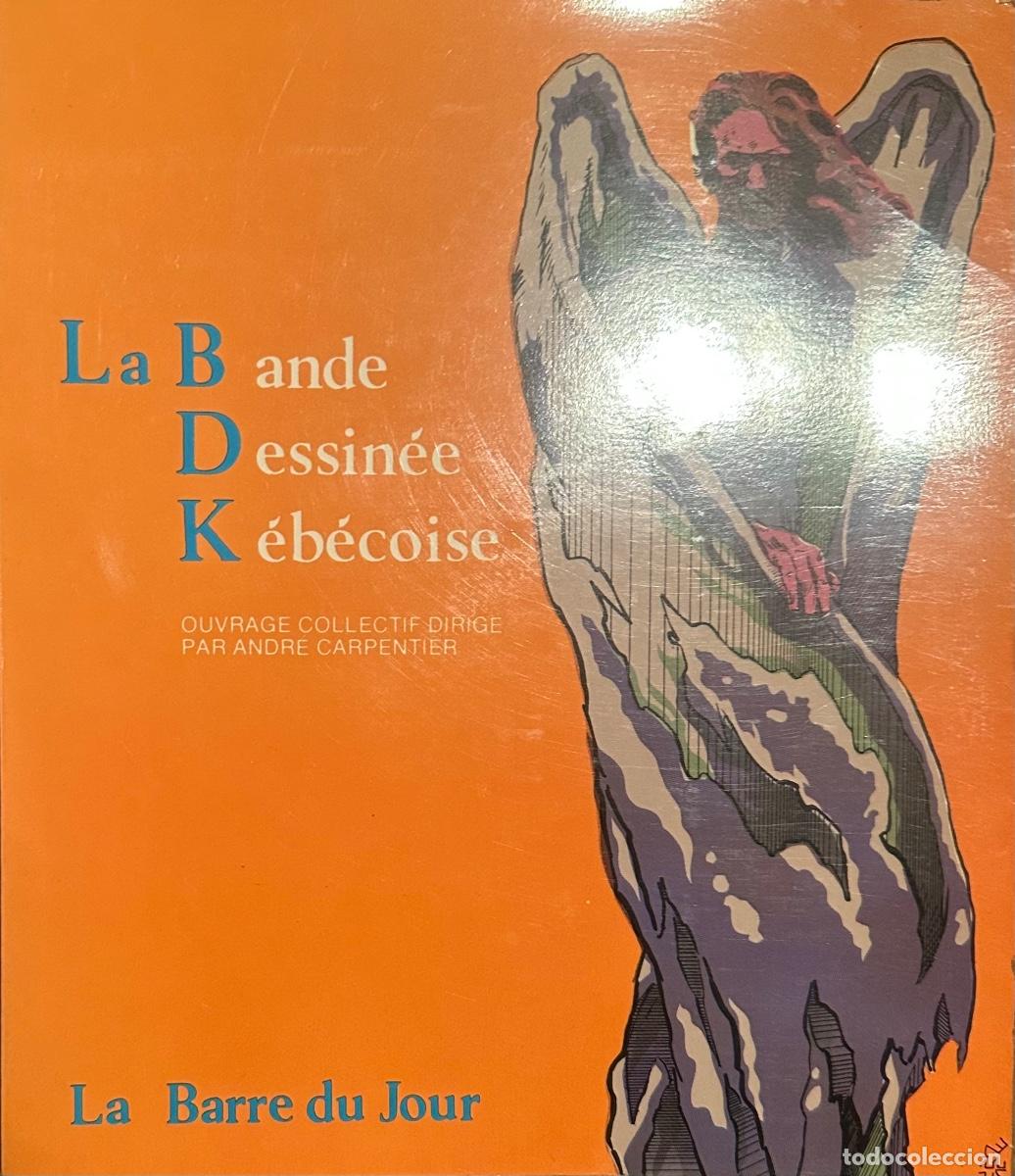 Libros de segunda mano: LA BANDE DESSIN&Eacute;E K&Eacute;B&Eacute;COISE. OUVRAGE COLLECTIF DIRIGE PAR ANDRE CARPENTIER.