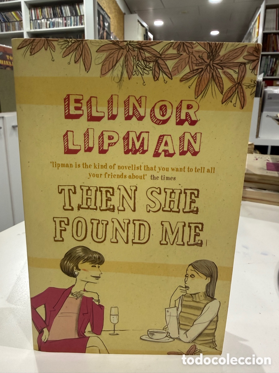 Libros de segunda mano: Elinor Lipman - Then She Found Me