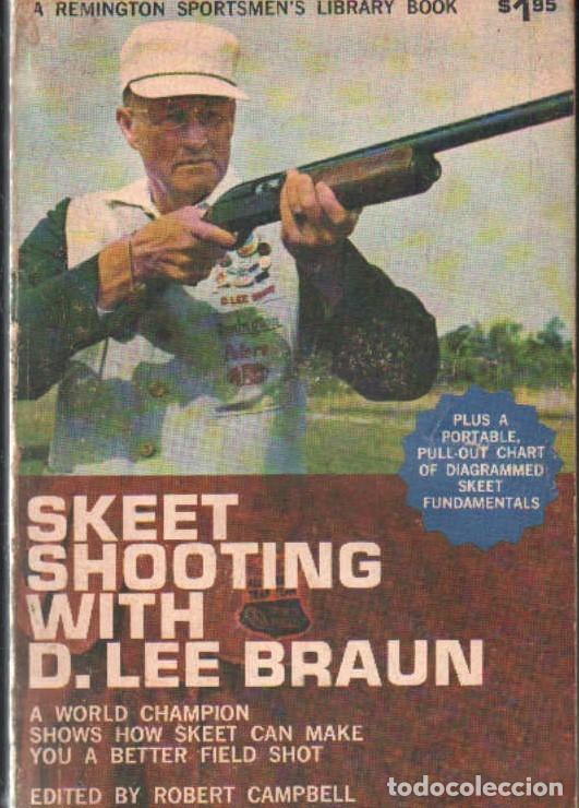 Libros de segunda mano: SKEET SHOOTING WITH D. LEE BRAUN. A-CAZ-605