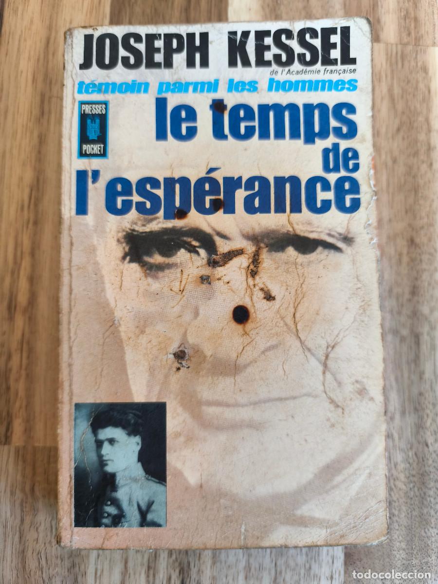 Libros de segunda mano: T&Eacute;MOIN PARMI LES HOMMES I LE TEMPS DE L'ESP&Eacute;RANCE ( en franc&eacute;s ) - Joseph Kessel - Ed.Presses Pocket
