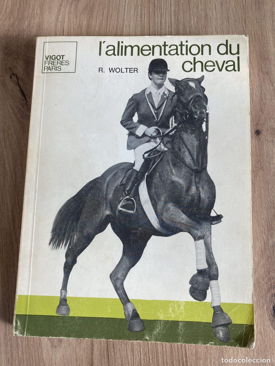 Libros de segunda mano: L'alimentation du cheval R. Wolter