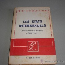 Libros de segunda mano: LES ÉTATS INTERSEXUELS (J. LHERMITTE, OMBREDANNE, CH. LARERE, J. GENGOUX, DOCTEUR LE MOAL). Lote 26786581