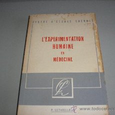 Libros de segunda mano: L'EXPERIMENTATION HUMAINE EN MÉDECINE . Lote 26786628
