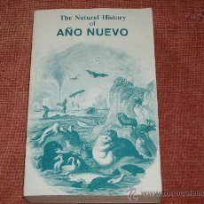 Libros de segunda mano: THE NATURAL HISTORY OF AÑO NUEVO. Lote 26338591