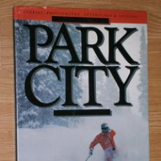 Libros de segunda mano: PARK CITY POR KATHERINE REYNOLDS DE THE WELLER INSTITUTE FOR THE CURE OF DESIGN EN UTAH 1984 INGLÉS. Lote 29256548