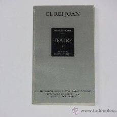 Libros de segunda mano: W. SHAKESPEARE: EL REI JOAN (TRADUCCIÓ DE JOSEP M. DE SAGARRA). Lote 38182476