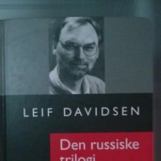 Libros de segunda mano: DEN RUSSISKE TRILOGI. BY LEIF DAVIDSEN. Lote 47598445