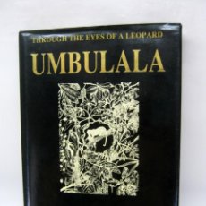Libros de segunda mano: UMBULALA FIRMADO Y DEDICADO POR AUTOR - JUNGLA AFRICA EN LOS OJOS DEL LEOPARDO NEGRO - ILUSTRADO. Lote 50052040
