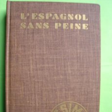 Libros de segunda mano: LIBRO ASSIMIL “L’ESPAGNOL SANS PEINE”. PARÍS 1965.. Lote 56107198
